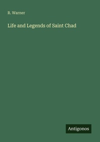 Enlarge image Cover: Life and Legends of Saint Chad - Antigonos Verlag