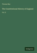 Cover: The Constitutional History of England - Antigonos Verlag