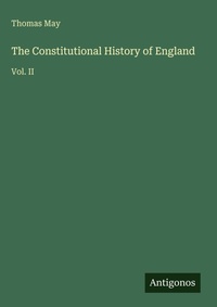 Enlarge image Cover: The Constitutional History of England - Antigonos Verlag