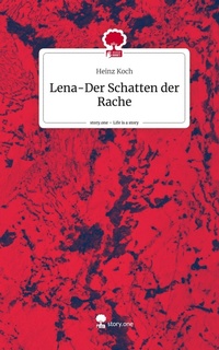 Enlarge image Cover: Lena-Der Schatten der Rache. Life is a Story - story.one - story.one publishing