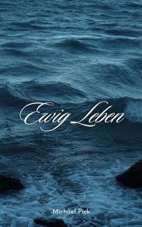 Enlarge image Cover: Ewig Leben - BookRix