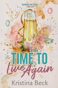 Cover: Time To Live Again (Madrona Inn, #1) - Kristina Beck