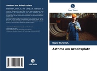 Abbildung von: Asthma am Arbeitsplatz - Verlag Unser Wissen