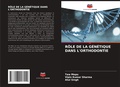 Cover: Role de la Genetique Dans l'Orthodontie - Editions Notre Savoir