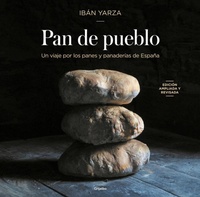 Abbildung von: Pan de pueblo: Un viaje por los panes y panaderias de Espana (Edicion premium) / Town Bread (Premium Edition) - Grijalbo