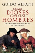 Cover: Como Dioses Entre Los Hombres: Una Historia de Los Ricos En Occidente -Z - Atico de Los Libros