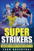 Cover: Super Strikers - Ronaldo, Messi, Neymar, Mbappe, Haaland - Todd Rosenthal