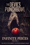 Cover: Infinite Pieces Volume 1: "The Devil's Punchbowl" and Other Horror Stories - Sterling & Stone
