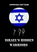 Cover: Israel's Hidden Warriors: Espionage and Valor - Eze