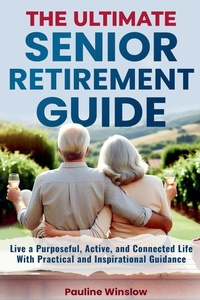 Enlarge image Cover: The Ultimate Senior Retirement Guide - Enlighten Press, LLC