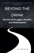 Cover: Beyond the Drink - David M.
