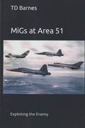 Cover: MiGs at Area 51 - TD Barnes