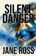 Cover: Silent Danger - Jane Ross