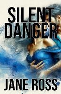 Enlarge image Cover: Silent Danger - Jane Ross