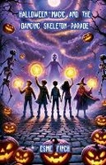 Cover: Halloween Magic and the Dancing Skeleton Parade - Good Child Bookstore