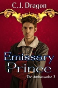 Cover: Emissary Prince (The Ambassador, #3) - C. J. Dragon