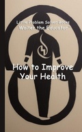 Cover: How to Improve Your Health - Silent King Books