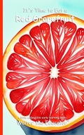 Cover: It's Time to Eat a Red Grapefruit - Silent King Books
