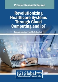 Abbildung von: Revolutionizing Healthcare Systems Through Cloud Computing and IoT - Medical Information Science Reference
