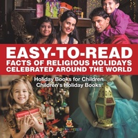 Abbildung von: Easy-to-Read Facts of Religious Holidays Celebrated Around the World - Holiday Books for Children Children's Holiday Books - Baby Professor