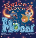 Cover: Rylee's Rover Goes To The Moon - Two Sweet Peas Publishing