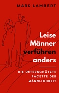 Cover: Leise M&auml;nner verf&uuml;hren anders - Lang, Stefan