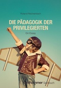 Bild: Die P&auml;dagogik der Privilegierten - Kohlhammer