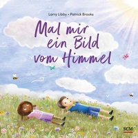Enlarge image Cover: Mal mir ein Bild vom Himmel - R.Brockhaus