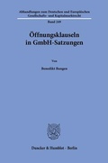 Bild: &Ouml;ffnungsklauseln in GmbH-Satzungen - Duncker & Humblot