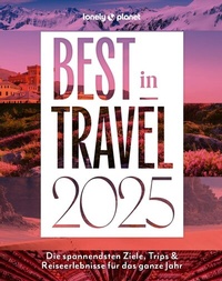 Abbildung von: Lonely Planet Best in Travel 2025 - LONELY PLANET DEUTSCHLAND