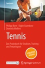 Cover: Tennis - Das Praxisbuch für Studium, Training und Freizeitsport - Springer Spektrum