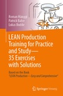 Cover: LEAN Production Training for Practice and Study - 35 Exercises with Solutions - Springer Vieweg