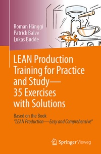 Abbildung von: LEAN Production Training for Practice and Study - 35 Exercises with Solutions - Springer Vieweg