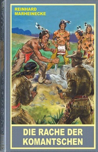 Abbildung von: Die Rache der Komantschen - Karl-May-Verlag