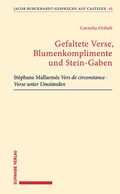 Cover: Gefaltete Verse, Blumenkomplimente und Stein-Gaben - Schwabe Verlagsgruppe AG Schwabe Verlag