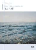 Cover: Das Bibellesebuch zu Lukas - R.Brockhaus