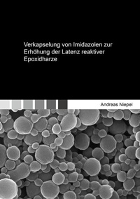Enlarge image Cover: Verkapselung von Imidazolen zur Erhöhung der Latenz reaktiver Epoxidharze - Shaker