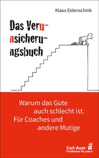 Abbildung von: Das Verunsicherungsbuch - Carl-Auer Verlag