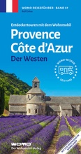 Abbildung von: Entdeckertouren mit dem Wohnmobil Provence Cote d'Azur Der Westen - Womo