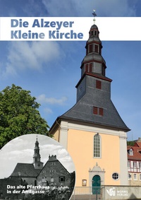 Abbildung von: Die Alzeyer Kleine Kirche - Worms Verlag
