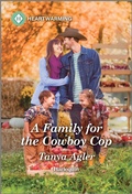 Cover: A Family for the Cowboy Cop - Harlequin