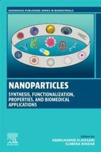 Abbildung von: Nanoparticles: Synthesis, Functionalization, Properties, and Biomedical Applications - Woodhead Publishing