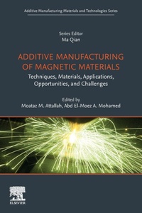 Enlarge image Cover: Additive Manufacturing of Magnetic Materials - Elsevier