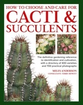 Cover: Cacti & Succulents, How to Choose and Care for - Lorenz Books