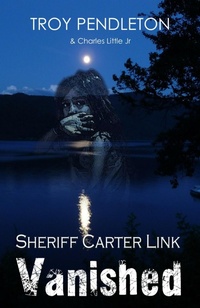 Enlarge image Cover: Sheriff Carter Link: Vanished - Troy Pendleton