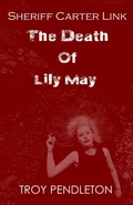 Cover: Sheriff Carter Link: The Death of Lily May - Troy Pendleton