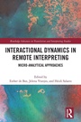 Cover: Interactional Dynamics in Remote Interpreting - Routledge