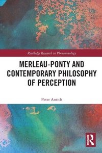 Enlarge image Cover: Merleau-Ponty and Contemporary Philosophy of Perception - Routledge