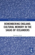 Cover: Remembering England: Cultural Memory in the Sagas of Icelanders - Routledge