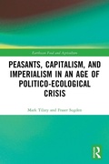 Cover: Peasants, Capitalism, and Imperialism in an Age of Politico-Ecological Crisis - Routledge